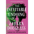 The Inevitable Undoing of Zahara Douglass