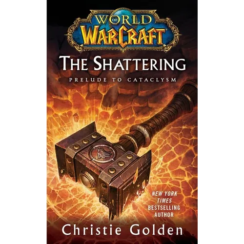 World of Warcraft: The Shattering: Book One of Cataclysm
