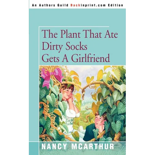 The Plant That Ate Dirty Socks Gets a Girlfriend