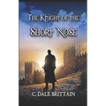 The Knight of the Short Nose