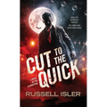 Cut to the Quick