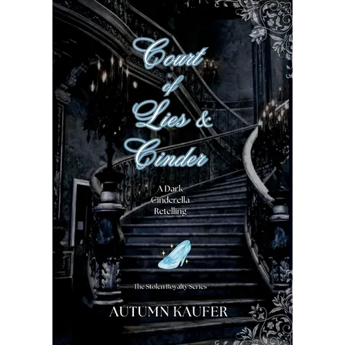 Court of Lies & Cinder: A Dark Cinderella Retelling