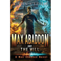 Max Abaddon and the Will: A Max Abaddon Novel