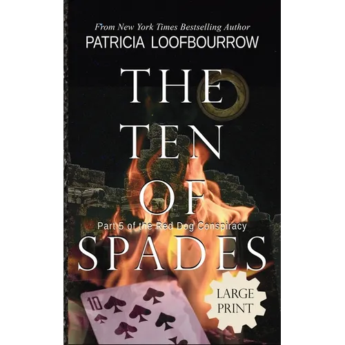 The Ten of Spades: Part 5 of the Red Dog Conspiracy