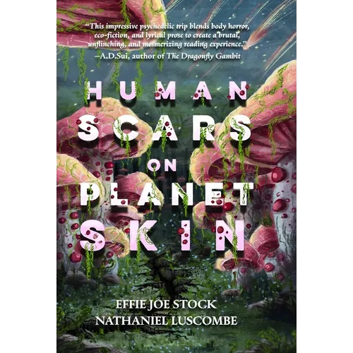 Human Scars on Planet Skin: A Science Fantasy Horror Novel