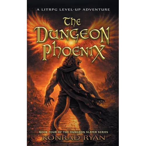 The Dungeon Phoenix: A LitRPG Level-Up Adventure