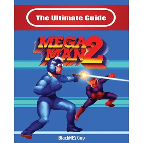 The Ultimate Guide To Mega Man 2