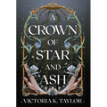 A Crown of Star and Ash
