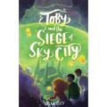 Toby and the Siege of Sky City