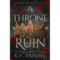 A Throne of Ruin: Deliciously Dark Fairytales, Book 2
