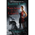 This Side of the Grave: A Night Huntress Novel