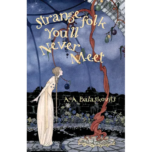 Strange Folk You'll Never Meet