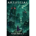 A.R.T.I.F.I.C.I.A.L.