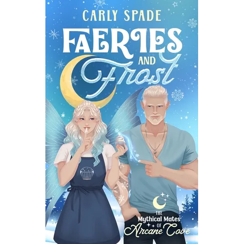 Faeries and Frost: A Small Town Monster Romance