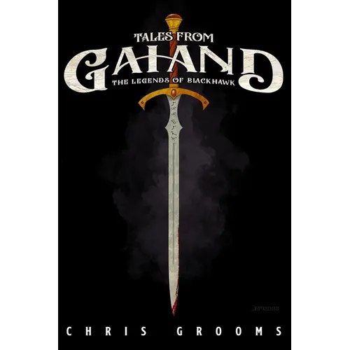 Tales From Gaiand: The Legends of Blackhawk
