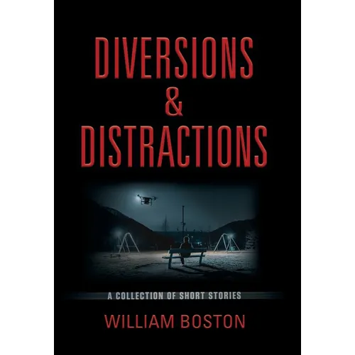 Diversions & Distractions