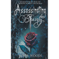 Assassinating Beauty: A Retelling of Beauty and the Beast