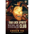 The Bad Luck Spirits' Social Aid and Pleasure Club