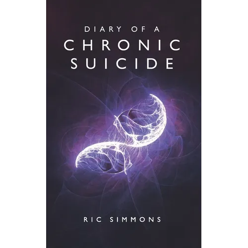 Diary of a Chronic Suicide