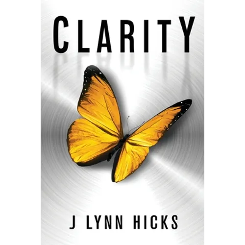 Clarity: A Young Adult Dystopian Thriller (Clarity Chronicles, Book 1)