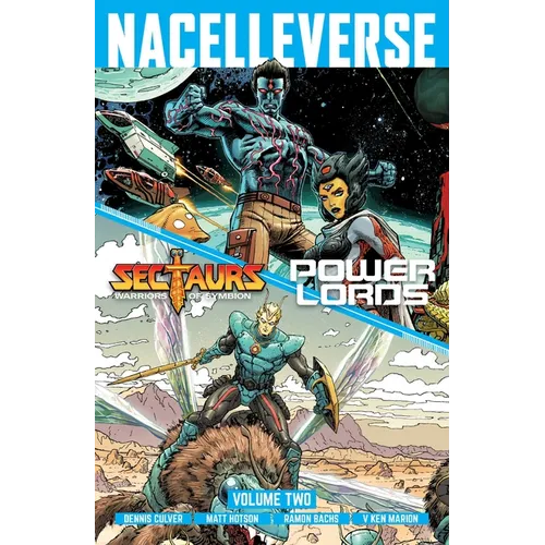 Nacelleverse Vol. 2: Sectaurs and Power Lords