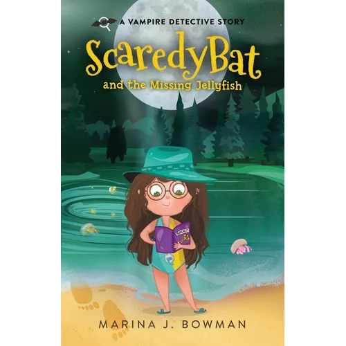 Scaredy Bat and the Missing Jellyfish