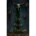 The House of Dentium