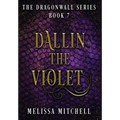 Dallin the Violet: A Slow Burn Fantasy Series