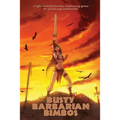 Busty Barbarian Bimbos: A lighthearted fantasy roleplaying game for snickering adolescents
