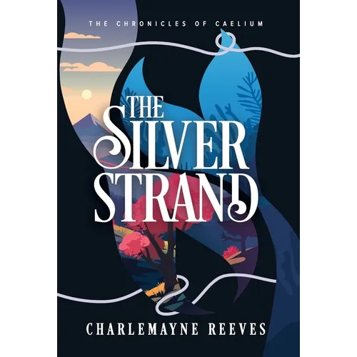 The Silver Strand (The Chronicles of Caelium Book 2)
