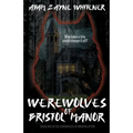 Werewolves of Bristol Manor