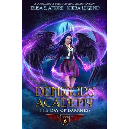 Demigods Academy - Book 6: The Day Of Darkness