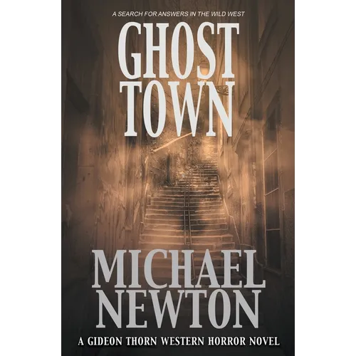 Ghost Town: A Weird Western