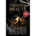 Twisted Beauty: A Billionaire Bully Dark Romance (Large Print)