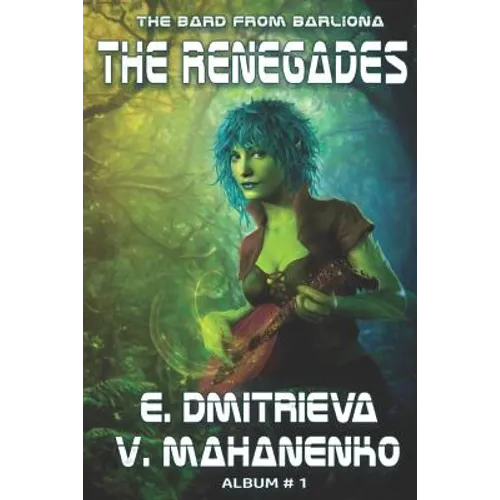 The Renegades (The Bard from Barliona Album #1): LitRPG series