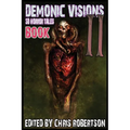 Demonic Visions 50 Horror Tales Book 2