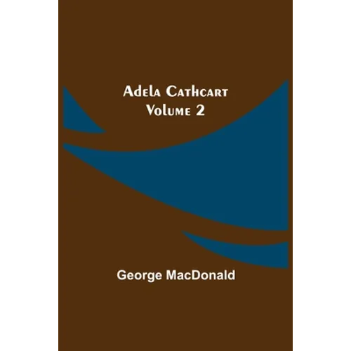 Adela Cathcart, Volume 2