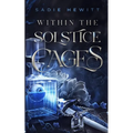 Within the Solstice Cages
