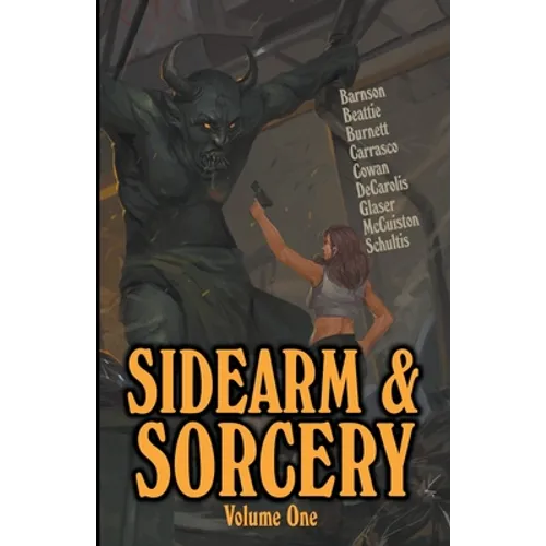 Sidearm & Sorcery Volume One