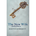 The New Wife: A Never Afters Tale