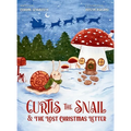 Curtis The Snail and The Lost Christmas Letter