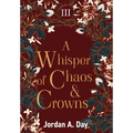 A Whisper of Chaos and Crowns