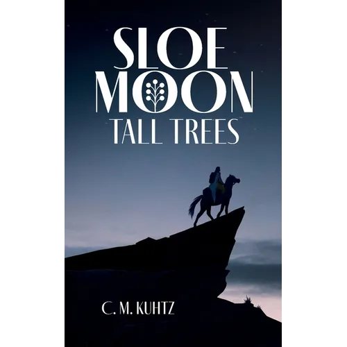 Sloe Moon - Tall Trees: First volume of a ground-breaking queer fantasy series