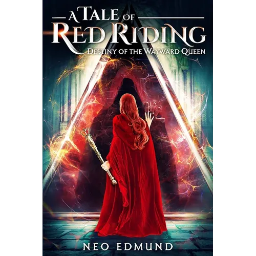 A Tale of Red Riding (Year 3): Destiny of the Wayward Queen