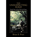 The Unsuspecting Mage: Book One of the Morcyth Saga