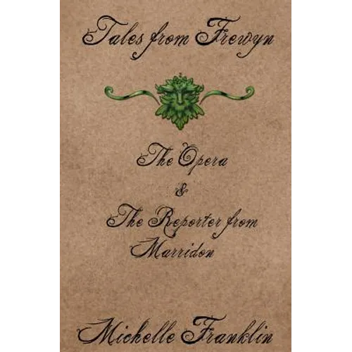 Tales From Frewyn: The Opera & The Reporter from Marridon