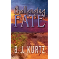 Challenging Fate