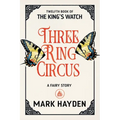 Three Ring Circus: A Fairy Story