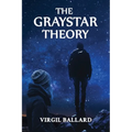 The GrayStar Theory