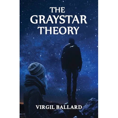 The GrayStar Theory
